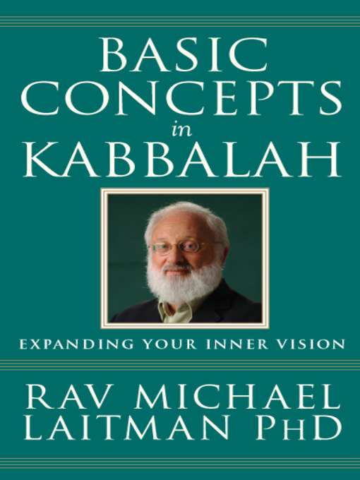 Title details for Basic Concepts in Kabbalah by Rav Michael Laitman - Available
